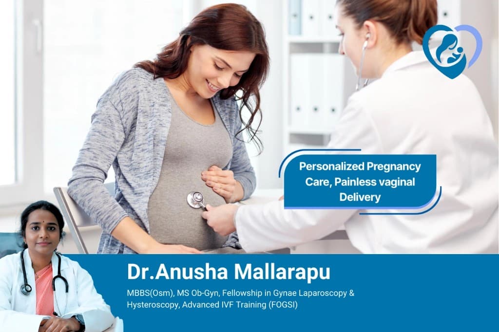 Personalised pregnancy care and vaginal delivery with Dr. Anusha Mallarapu