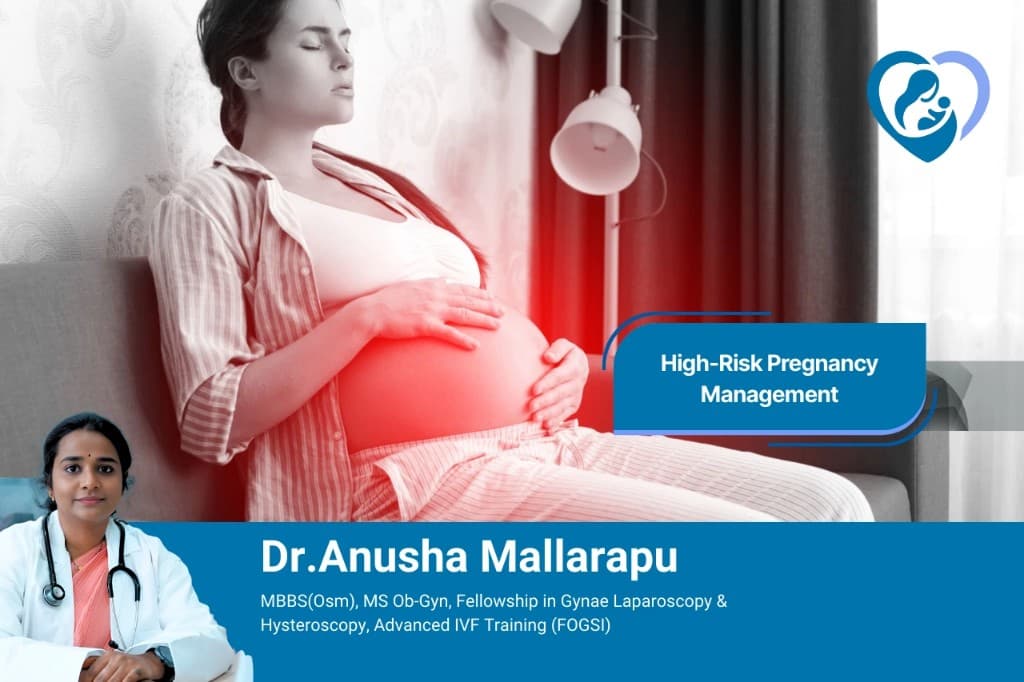 High-risk pregnancy care with Dr. Anusha Mallarapu